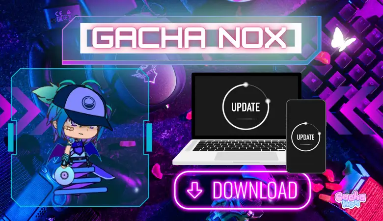 Download the latest version of Gacha Nox mod apk all latest version for Android and Pc / MIc gachanox.app