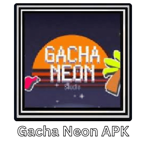 Gacha neon mod apk free for download